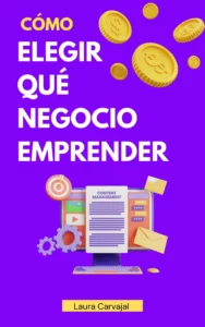 Como-elegir-que-negocio-emprender-laura-carvajal